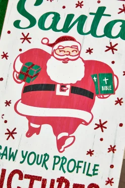 12.5"H x 6"L "Santa Saw Your Profile" Sign